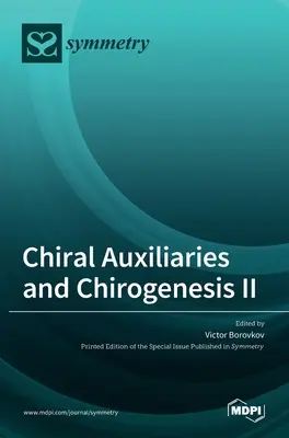 Chiralne substancje pomocnicze i chirogeneza II - Chiral Auxiliaries and Chirogenesis II