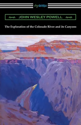 Eksploracja rzeki Kolorado i jej kanionów - The Exploration of the Colorado River and its Canyons