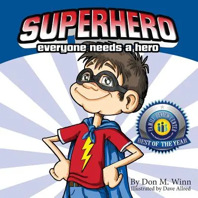 Superbohater: Każdy potrzebuje bohatera - Superhero: Everyone Needs a Hero