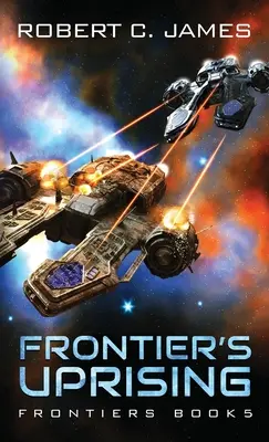 Frontier's Uprising: Kosmiczna przygoda - Frontier's Uprising: A Space Opera Adventure
