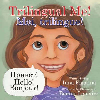 Trójjęzyczny ja! Moi, trilingue! - Trilingual Me! Moi, trilingue!