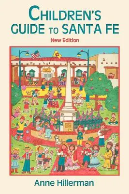 Przewodnik dla dzieci po Santa Fe (nowy i poprawiony) - Children's Guide to Santa Fe (New and Revised)