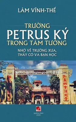 Trường Petrus K Trong Tm Tưởng (pełny kolor - twarda oprawa) - Trường Petrus K Trong Tm Tưởng (full color - hard cover)