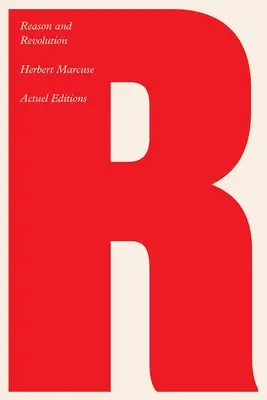 Rozum i rewolucja: Hegel i powstanie teorii społecznej - Reason and Revolution: Hegel and the Rise of Social Theory