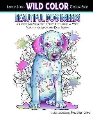 Piękne rasy psów: kolorowanka dla dorosłych - Beautiful Dog Breeds Adult Coloring Book