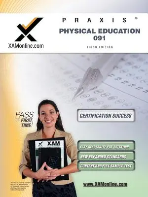 Praxis Physical Education 091 Teacher Certification Test Prep Study Guide (Przewodnik przygotowujący do egzaminu z wychowania fizycznego) - Praxis Physical Education 091 Teacher Certification Test Prep Study Guide