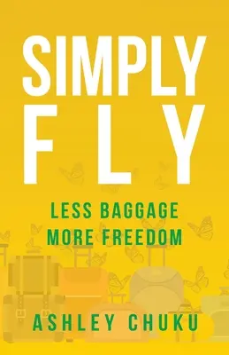 Simply Fly: Mniej bagażu, więcej wolności - Simply Fly: Less Baggage, More Freedom