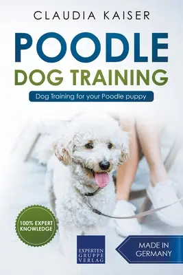 Szkolenie pudli - Szkolenie psów dla szczeniąt pudli - Poodle Training - Dog Training for your Poodle puppy