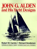 John G. Alden i jego projekty jachtów - John G. Alden and His Yacht Designs