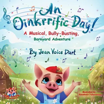 Oinkrrific Day!: Muzyczna przygoda na podwórku, w której znęcamy się nad zwierzętami - An Oinkrrific Day!: A Musical, Bully-Busting, Barnyard Adventure