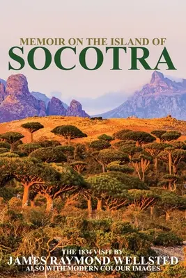 Socotra: Pamiętnik na wyspie Socotra - Socotra: Memoir on the Island of Socotra