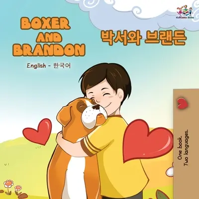 Boxer i Brandon (dwujęzyczna książka angielsko-koreańska) - Boxer and Brandon (English Korean Bilingual Book)