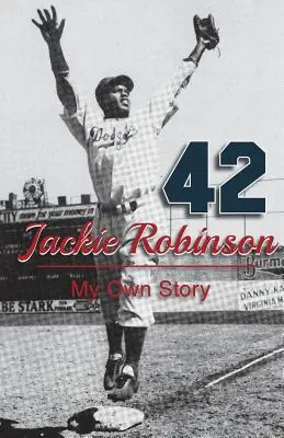 Jackie Robinson: Moja własna historia - Jackie Robinson: My Own Story