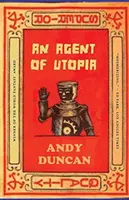 An Agent of Utopia: Nowe i wybrane opowiadania - An Agent of Utopia: New and Selected Stories