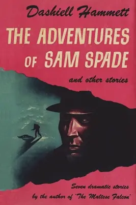 Przygody Sama Spade'a i inne opowiadania - The Adventures of Sam Spade and Other Stories