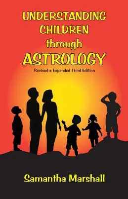 Zrozumieć dzieci poprzez astrologię - Understanding Children Through Astrology