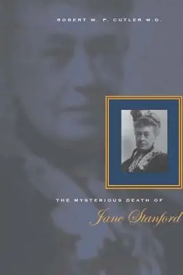 Tajemnicza śmierć Jane Stanford - The Mysterious Death of Jane Stanford