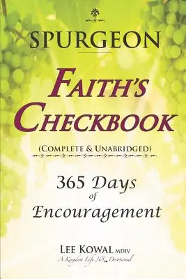 Spurgeon - FAITH'S CHECKBOOK (Complete & Unabridged): 365 dni zachęty - Spurgeon - FAITH'S CHECKBOOK (Complete & Unabridged): 365 Days of Encouragement