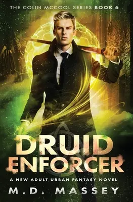 Druid Egzekutor: A New Adult Urban Fantasy Novel - Druid Enforcer: A New Adult Urban Fantasy Novel