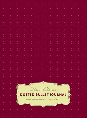 Duży Bullet Journal 8,5 x 11 w kropki (Red Wine #20) w twardej oprawie - 245 ponumerowanych stron - Large 8.5 x 11 Dotted Bullet Journal (Red Wine #20) Hardcover - 245 Numbered Pages