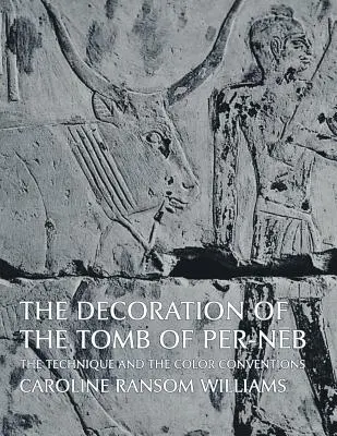 Dekoracja grobowca Per-NEB - The Decoration of the Tomb of Per-NEB