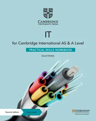 Cambridge International as & a Level It Practical Skills Workbook z dostępem cyfrowym (2 lata) - Cambridge International as & a Level It Practical Skills Workbook with Digital Access (2 Years)