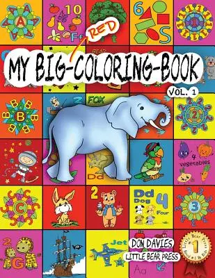 My Big Red Coloring Book Vol. 1: Ponad 100 dużych stron rodzinnej aktywności! Kolorowanie, ABC, 123, postacie, łamigłówki, labirynty, kształty, litery + cyfry dla - My Big Red Coloring Book Vol. 1: Over 100 Big Pages of Family Activity! Coloring, ABCs, 123s, Characters, Puzzles, Mazes, Shapes, Letters + Numbers fo