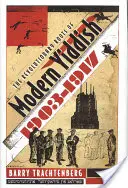 Rewolucyjne korzenie współczesnego jidysz, 1903-1917 - The Revolutionary Roots of Modern Yiddish, 1903-1917