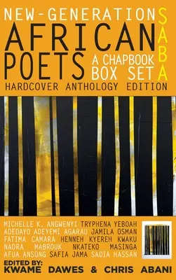 Saba: afrykańscy poeci nowej generacji, zestaw Chapbooków: Wydanie antologii w twardej oprawie - Saba: New-Generation African Poets, a Chapbook Box Set: Hardcover Anthology Edition