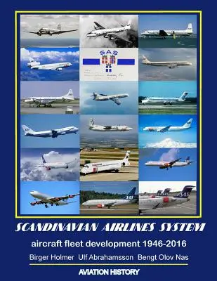 Scandinavian Airlines System, rozwój floty samolotów w latach 1946-2016 - Scandinavian Airlines System, aircraft fleet development 1946 - 2016