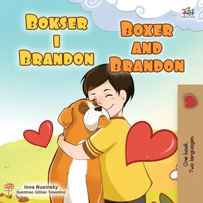 Bokser i Brandon (chorwacko-angielska dwujęzyczna książka dla dzieci) - Boxer and Brandon (Croatian English Bilingual Children's Book)