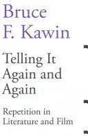 Telling It Again and Again: Powtórzenie w literaturze i filmie - Telling It Again and Again: Repetition in Literature and Film