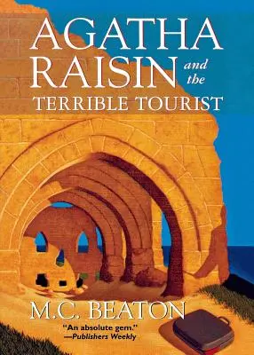 Agatha Raisin i straszny turysta: Tajemnica Agathy Raisin - Agatha Raisin and the Terrible Tourist: An Agatha Raisin Mystery