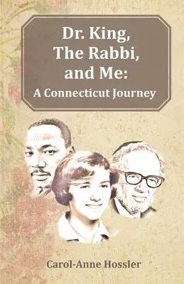 Dr King, rabin i ja: Podróż przez Connecticut - Dr. King, The Rabbi, and Me: A Connecticut Journey