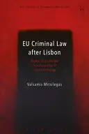 Prawo karne UE po Lizbonie: Prawa, zaufanie i transformacja wymiaru sprawiedliwości w Europie - EU Criminal Law after Lisbon: Rights, Trust and the Transformation of Justice in Europe