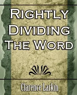 Słusznie dzieląc słowo (religia) - Rightly Dividing the Word (Religion)