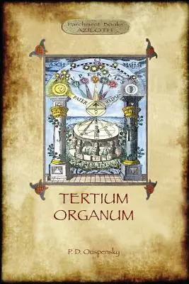 Tertium Organum: klucz do zagadek świata (Aziloth Books) - Tertium Organum: a key to the enigmas of the world (Aziloth Books)