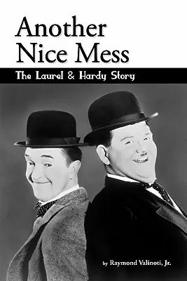 Kolejny niezły bałagan - historia Laurela i Hardy'ego - Another Nice Mess - The Laurel & Hardy Story