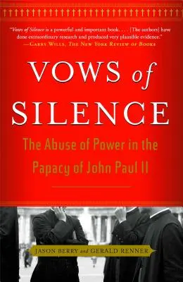 Śluby milczenia: Nadużycie władzy w papiestwie Jana Pawła II - Vows of Silence: The Abuse of Power in the Papacy of John Paul II