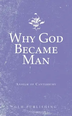Dlaczego Bóg stał się człowiekiem - Why God Became Man