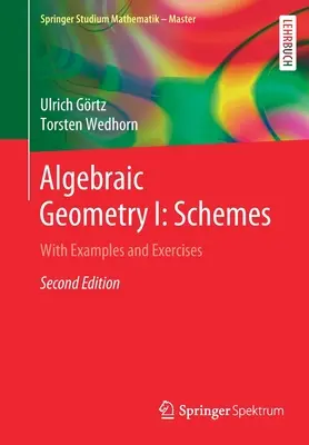 Geometria algebraiczna I: Schematy: Z przykładami i ćwiczeniami - Algebraic Geometry I: Schemes: With Examples and Exercises