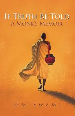 Jeśli prawdę powiedzą: Pamiętnik mnicha - If Truth Be Told: A Monk's Memoir