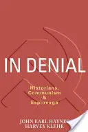 In Denial: Historycy, komunizm i szpiegostwo - In Denial: Historians, Communism, and Espionage