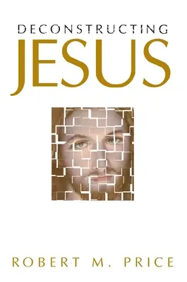 Dekonstrukcja Jezusa - Deconstructing Jesus