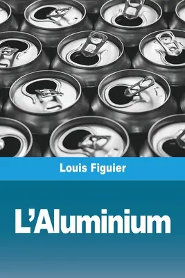 Aluminium - L'Aluminium