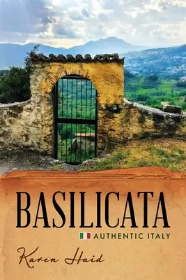 Basilicata: Autentyczne Włochy - Basilicata: Authentic Italy