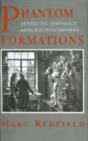 Formacje fantomowe: Ideologia estetyczna i Bildungsroman - Phantom Formations: Aesthetic Ideology and the Bildungsroman