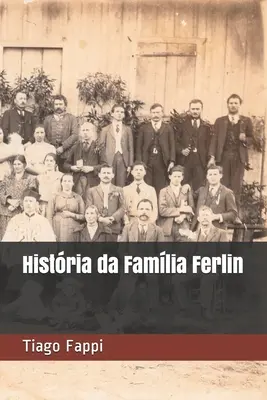 Historia rodziny Ferlin - Histria da Famlia Ferlin