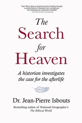 Poszukiwanie nieba: Historyk bada argumenty za życiem pozagrobowym - The Search for Heaven: A historian investigates the case for the afterlife