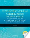 Przewodnik po przeglądzie certyfikatów pielęgniarstwa psychiatrycznego dla Gen - Psychiatric Nursing Cert Review Guide for the Gen